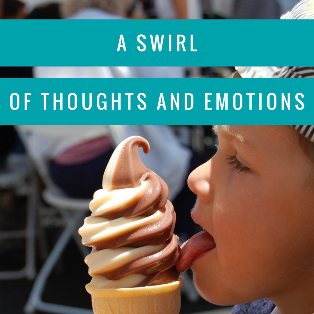 A child eating an ice cream cone with text that reads " a swirl of thoughts and emotions ".